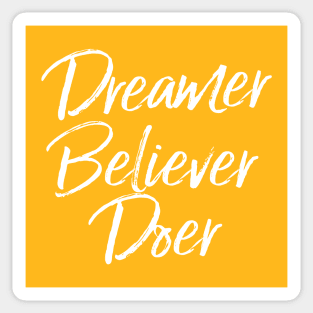 Dreamer, Believer, Doer T-shirt Sticker